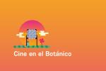 Cine en el Botánico 2025